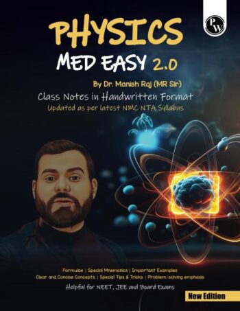 PW Physics Med Easy 2.0 Notes | Notes, Formulas, Mnemonics, Tips & Tricks for NEET/JEE & Board Exams | Dr. Manish Raj (MR Sir) Physics Handwritten Notes